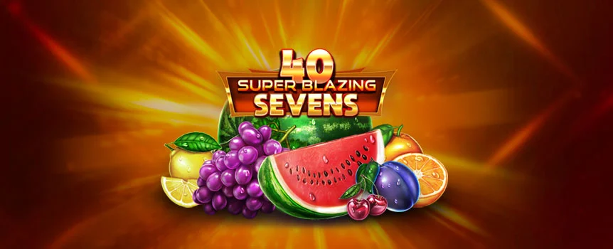 Take a spin on the red hot reels of 40 Super Blazing Sevens to collect Wilds, Scatter payouts, and a potential Max Win worth 3,000x your stake.