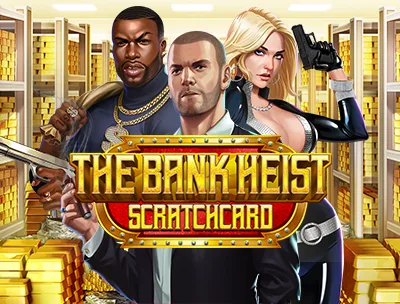 The Bank Heist SCRATCHCARD